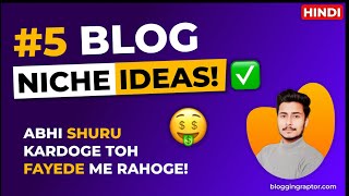 Micro Niches Ideas🔥5 Best Blogging Niches [upl. by Gerkman306]