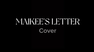 Maikees Letter Just Hush  Ra Cover [upl. by Osnerol369]