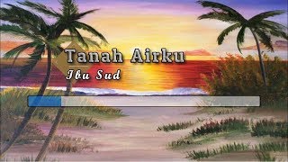 Karaoke ♬ Ibu Sud  Tanah Airku ♬ Lirik Lagu PIANO [upl. by Peednus]