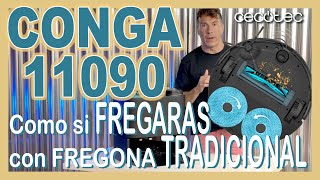 💦CONGA 11090 Spin Revolution💦Mejor Robot 2023 💦 Lo Probamos a FONDO💦 Como FREGAR con FREGONA💦💦💦💦💦💦💦 [upl. by Matilda]