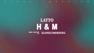 Latto  H amp M Lyrics [upl. by Louise242]