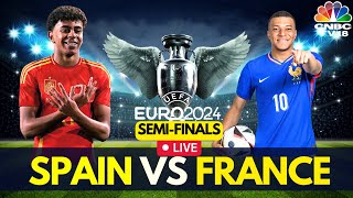 EURO 2024 LIVE Spain Vs France LIVE Score  UEFA EURO Semifinals  Kylian Mbappe  ESP VS FRA N18G [upl. by Gray]