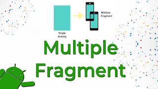 Android Fragments  Fragments in Android  Multiple Fragments  Part2 [upl. by Ellerrehc]