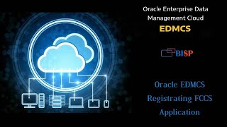 Oracle EDMCS Registrating FCCS Application  Oracle Enterprise Data Management Cloud Service  BISP [upl. by Cynthea]