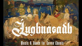 Lughnasadh Music amp Dance for Coven Chants [upl. by Barbur94]