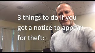 Three things you MUST do if you get a Notice To Appear in Court for Shoplifting or Theft [upl. by Zerk820]