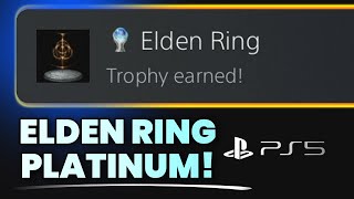 Elden Ring PlayStation Platinum Trophy Achieved PS5 [upl. by Cormack]