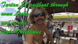 Sailing back to the GulfAcross the Okeechobee Waterway in a Tartan 37 Part3S1Ep24 [upl. by Britta]