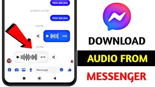 How to DownloadSave Audio Files From Facebook Messenger on Android amp Ios 2024 just in one click [upl. by Enerual286]