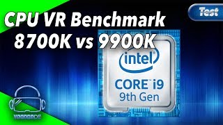 CPU VR Benchmark  8700K vs 9900K  Does an upgrade make sense Pimax 8KVirtual Reality [upl. by Wallace]