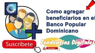 Agregar BENEFICIARIOCUENTA del Banco popular APP Móvil [upl. by Drida]