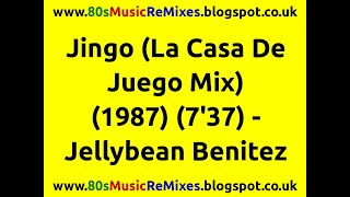 Jingo La Casa De Juego Mix  Jellybean Benitez  80s Dance Music  80s Club Mixes  80s Club Music [upl. by Aikat]