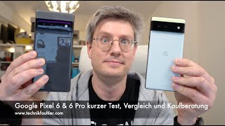 Google Pixel 6 amp 6 Pro kurzer Test Vergleich und Kaufberatung [upl. by Russo856]