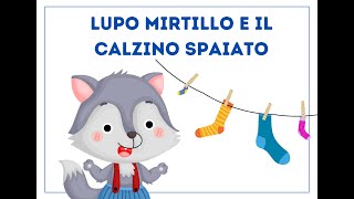 LUPO MIRTILLO E IL CALZINO SPAIATO [upl. by Eylrahc]