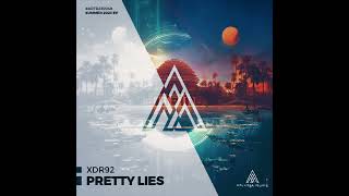 XdR92  Pretty Lies Original Mix Artessa Music [upl. by Thais]