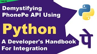 PhonePe API Integration Using Python  Python Developers Guide to PhonePe API Integration [upl. by Ateuqahs746]