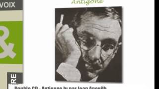 ANTIGONE Lu par Jean Anouilh [upl. by Nivrag]