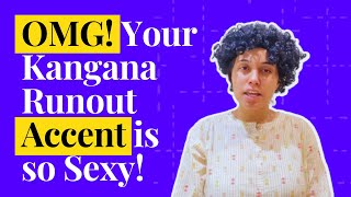 My Kangana Runout Accent  Kangana Runout  Salonayy [upl. by Rezzani]