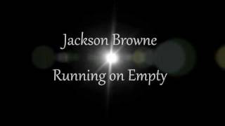 Jackson Browne  Running on Empty w lyrics [upl. by Dorn694]