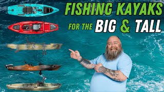 Best Fishing Kayaks for the Big amp Tall [upl. by Auhs]