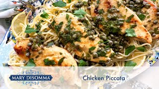 Mary’s Quick and Easy Chicken Piccata Recipe  Mary DiSomma [upl. by Okimuk]