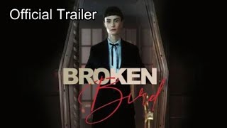 Broken Bird 2024  Trailer Courtesy of Catalyst Studios [upl. by Emlin]