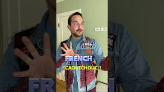 French Makes No Sense “Caoutchouc” [upl. by Jacob2]