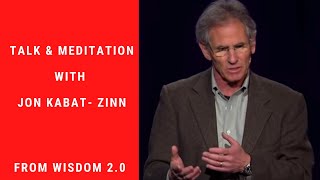 Talk and Meditation by Jon KabatZinn  Wisdom 20 [upl. by Lockhart]