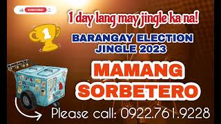 MAMANG SORBETEROBARANGAY ELECTION JINGLE SONG [upl. by Anelis]