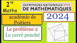 Olympiades nationales de mathématiques 2024Acdadémie de poitiers  le carré penché problème 2 [upl. by Myna472]