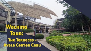 Walking Tour around The Terraces  Ayala Center Cebu Cebu Business Park Cebu City Philippines [upl. by Yennor414]