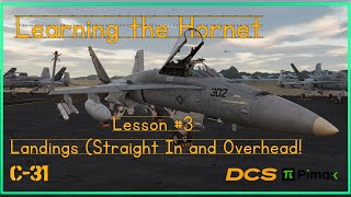 DCS Learn the Hornet Lets go VFR Lesson 3 Landings Straight in and Break [upl. by Alleciram133]