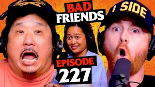 Fish Butt Dog amp White Eyes Bucko  Ep 227  Bad Friends [upl. by Mcdermott329]