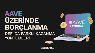 DEFIda Farklı Kazanma Yöntemleri  AAVE Üzerinde Borçlanma [upl. by Sinnelg222]