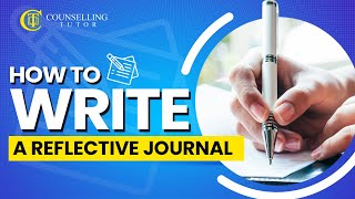 How to write a reflective journal Counselling amp Psychotherapy [upl. by Mayce]