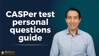 CASPer Test Personal Questions Guide [upl. by Yelrebma693]