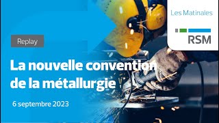 La nouvelle convention de la métallurgie [upl. by Sisely]