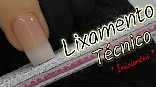 Como Fazer Lixamento Técnico Perfeito em Unhas de Gel  INICIANTES [upl. by Aralk]