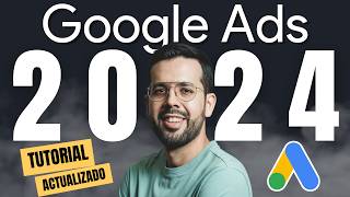 Cómo Crear una Campaña de Google Ads  Tutorial 2024 ACTUALIZADO [upl. by Nette]