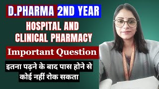 DPharma 2nd Year । Hospital and Clinical Pharmacy । Most Important Question For D Pharma Exam 2023 [upl. by Itsyrk]