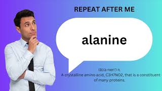 How to SAY and USE ALANINE [upl. by Oehsen524]