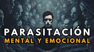 PARASITACIÓN ENERGÉTICA por Pensamientos y Emociones NEGATIVAS y Desequilibradas Como Vencerlo [upl. by Herrah]