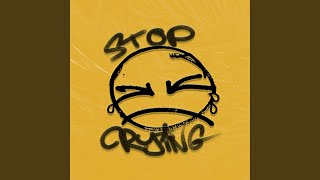 Stop Crying [upl. by Airtened]