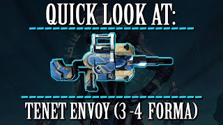 Warframe  Quick Look At Tenet Envoy 3  4 Forma [upl. by Julianne]