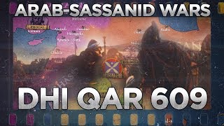 Battle of Dhi Qar 609  Arab  Sassanid Wars DOCUMENTARY [upl. by Rimola12]