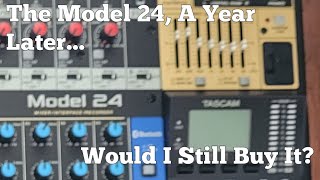 The TASCAM Model 24 A Year Later Would I Still Buy It [upl. by Acired]