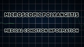 Microscopic polyangiitis Medical Condition [upl. by Kcirdes594]