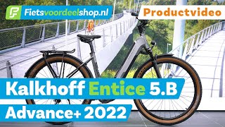 Kalkhoff Entice 5B Advance 2022  Fietsvoordeelshopnl Productvideo [upl. by Munt]