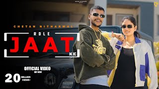 Role Jaat Ke Official Video Chetan Nitharwal  Krishan Madha  Mohini  New Haryanvi Jaat Song [upl. by Yellah]