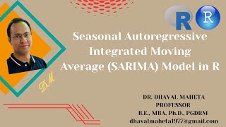 5 Seasonal Autoregressive Integrated Moving Average SARIMA Model in R  Dr Dhaval Maheta [upl. by Keriann]